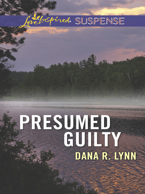 Title details for Presumed Guilty by Dana R. Lynn - Available